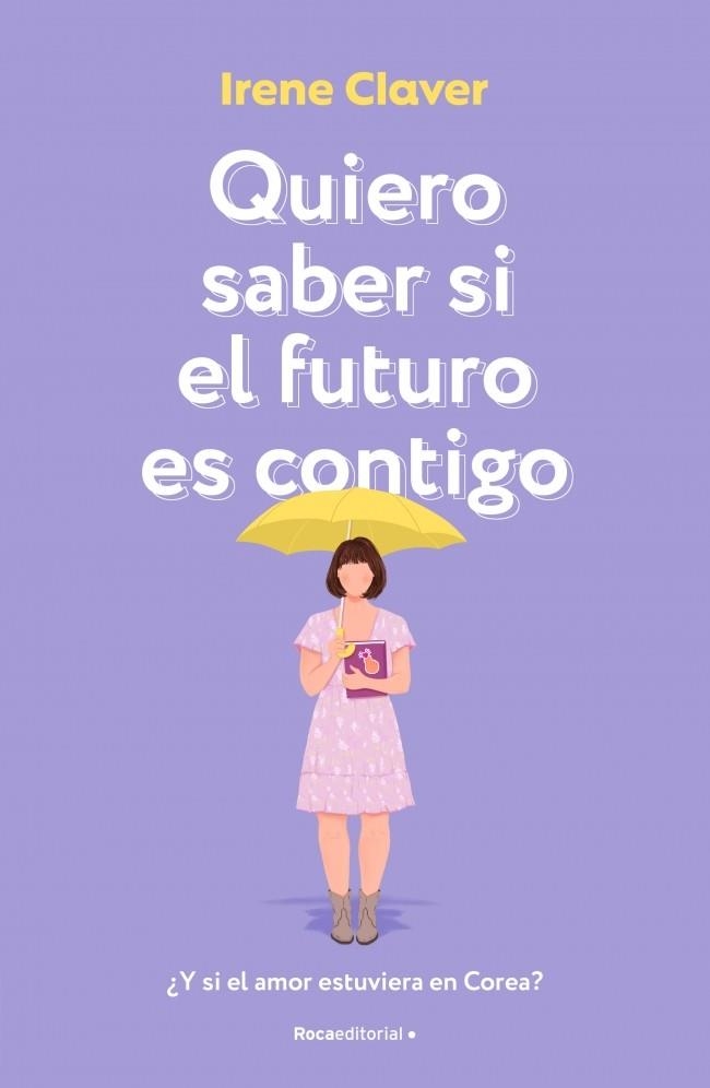 QUIERO SABER SI EL FUTURO ES CONTIGO ¿Y SI EL AMOR ESTUVIERA CONTIGO? | CLAVER GOMEZ, IRENE | Akira Comics  - libreria donde comprar comics, juegos y libros online
