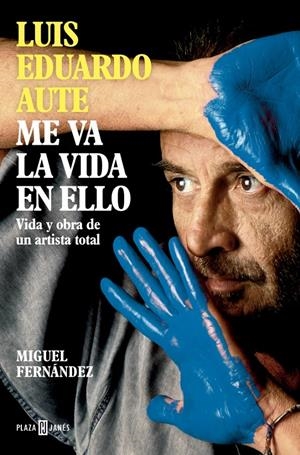 LUIS EDUARDO AUTE: ME VA LA VIDA EN ELLO [RUSTICA] | FERNANDEZ, MIGUEL | Akira Comics  - libreria donde comprar comics, juegos y libros online