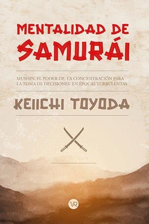 MENTALIDAD DE SAMURAI [RUSTICA] | TOYODA, KEIICHI | Akira Comics  - libreria donde comprar comics, juegos y libros online