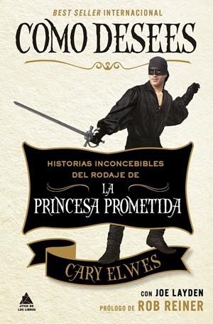 COMO DESEES: HISTORIAS INCONCEBIBLES DEL RODAJE DE LA PRINCESA PROMETIDA [BOLSILLO] | ELWES, CARY | Akira Comics  - libreria donde comprar comics, juegos y libros online
