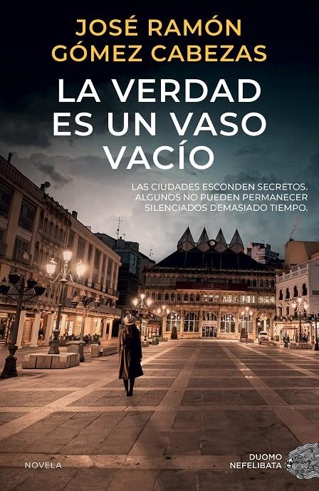 VERDAD ES UN VASO VACIO, LA [RUSTICA] | GOMEZ CABEZAS, JOSE RAMON | Akira Comics  - libreria donde comprar comics, juegos y libros online
