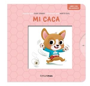 MI CACA: LIBRO CON MECANISMOS [CARTONE] | SAMBA, GINA / BIEL, MARTA | Akira Comics  - libreria donde comprar comics, juegos y libros online