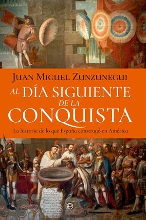 AL DIA SIGUIENTE DE LA CONQUISTA [RUSTICA] | ZUNZUNEGUI, JUAN MIGUEL | Akira Comics  - libreria donde comprar comics, juegos y libros online