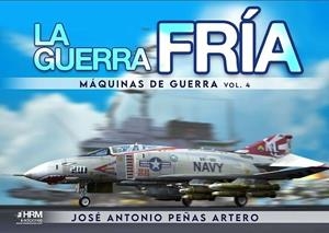GUERRA FRIA, LA: MAQUINAS DE GUERRA VOL.4 [RUSTICA] | PEÑAS ARTERO, JOSE ANTONIO | Akira Comics  - libreria donde comprar comics, juegos y libros online