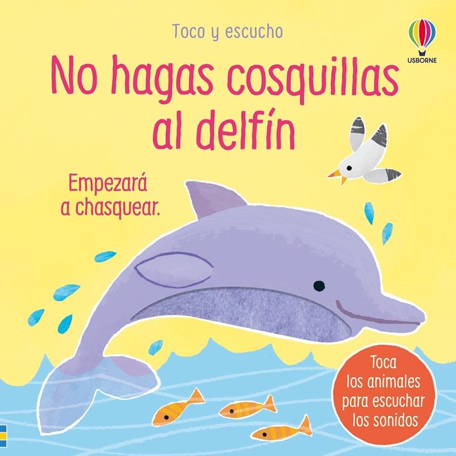 TOCO Y ESCUCHO: NO HAGAS COSQUILLAS AL DELFIN [CARTONE] | TAPLIN, SAM | Akira Comics  - libreria donde comprar comics, juegos y libros online