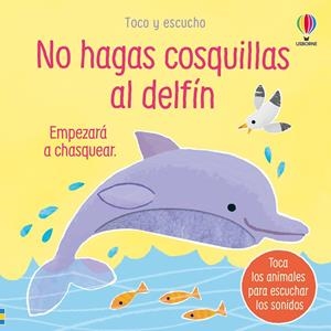 TOCO Y ESCUCHO: NO HAGAS COSQUILLAS AL DELFIN [CARTONE] | TAPLIN, SAM | Akira Comics  - libreria donde comprar comics, juegos y libros online