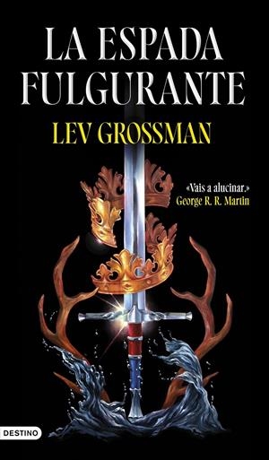 ESPADA FULGURANTE, LA [CARTONE] | GROSSMAN, LEV | Akira Comics  - libreria donde comprar comics, juegos y libros online