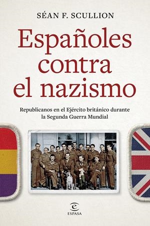 ESPAÑOLES CONTRA EL NAZISMO [RUSTICA] | SCULLION, SEAN F. | Akira Comics  - libreria donde comprar comics, juegos y libros online