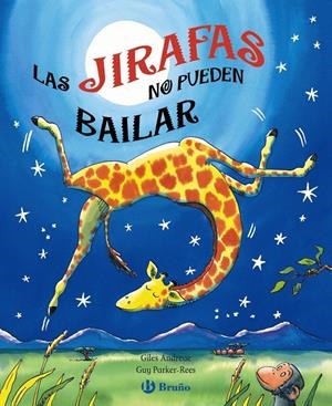 JIRAFAS NO PUEDEN BAILAR, LAS [CARTONE] | ANDREAE, GILES / PARKER-REES, GUY | Akira Comics  - libreria donde comprar comics, juegos y libros online