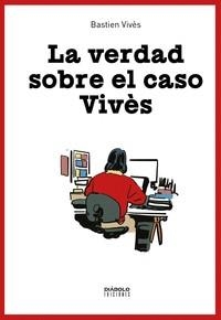 VERDAD SOBRE EL CASO VIVES, LA [CARTONE] | VIVES, BASTIEN | Akira Comics  - libreria donde comprar comics, juegos y libros online