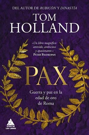 PAX: GUERRA Y PAZ EN LA EDAD DE ORO DE ROMA [RUSTICA] | HOLLAND, TOM | Akira Comics  - libreria donde comprar comics, juegos y libros online