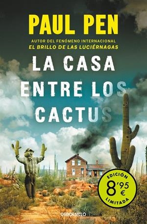 CASA ENTRE LOS CACTUS, LA (EDICION LIMITADA) [BOLSILLO] | PEN, PAUL | Akira Comics  - libreria donde comprar comics, juegos y libros online