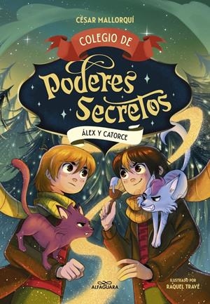 COLEGIO DE PODERES SECRETOS Nº06: ALEX Y CATORCE [RUSTICA] | MALLORQUI, CESAR / TRAVE, RAQUEL | Akira Comics  - libreria donde comprar comics, juegos y libros online
