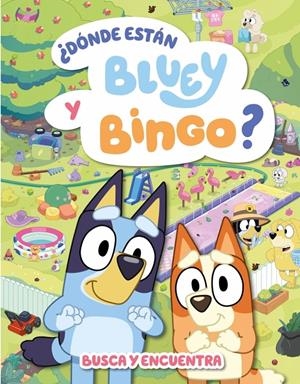 BLUEY: ¿DONDE ESTAN BLUEY Y BINGO? BUSCA Y ENCUENTRA [CARTONE] | Akira Comics  - libreria donde comprar comics, juegos y libros online