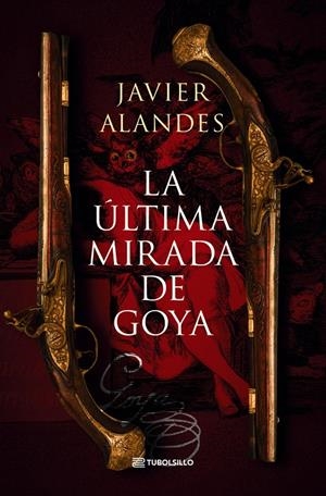 ULTIMA MIRADA DE GOYA, LA [BOLSILLO] | ALANDES, JAVIER | Akira Comics  - libreria donde comprar comics, juegos y libros online