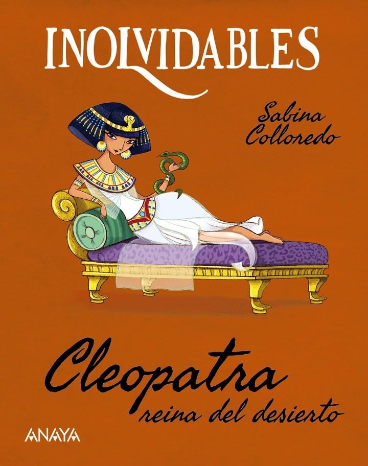 INOLVIDABLES: CLEOPATRA REINA DEL DESIERTO [RUSTICA] | COLLOREDO, SABINA | Akira Comics  - libreria donde comprar comics, juegos y libros online