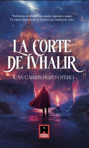 CORTE DE IVHALIR, LA [RUSTICA] | POZO OTERO, JUAN CARLOS | Akira Comics  - libreria donde comprar comics, juegos y libros online