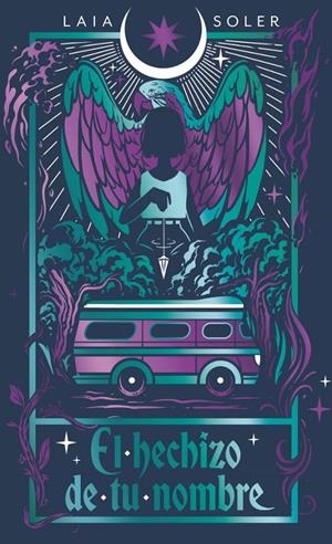 HECHIZO DE TU NOMBRE, EL [RUSTICA] | SOLER, LAIA | Akira Comics  - libreria donde comprar comics, juegos y libros online