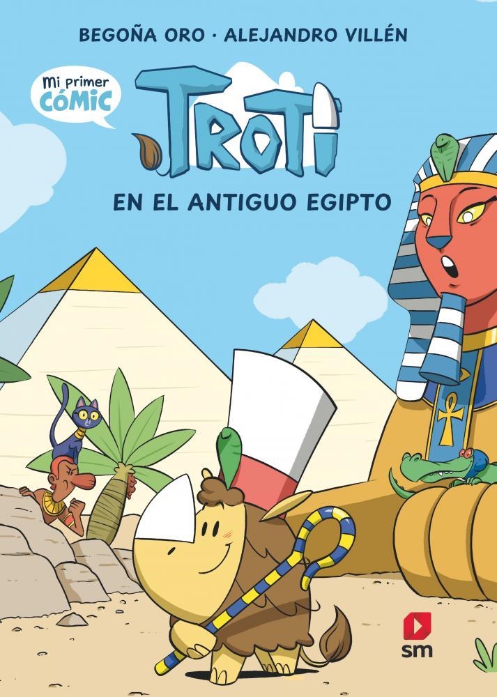TROTI VOL.2: EN EL ANTIGUO EGIPTO (MI PRIMER COMIC) [CARTONE] | ORO, BEGOÑA / VILLEN, ALEJANDRO | Akira Comics  - libreria donde comprar comics, juegos y libros online