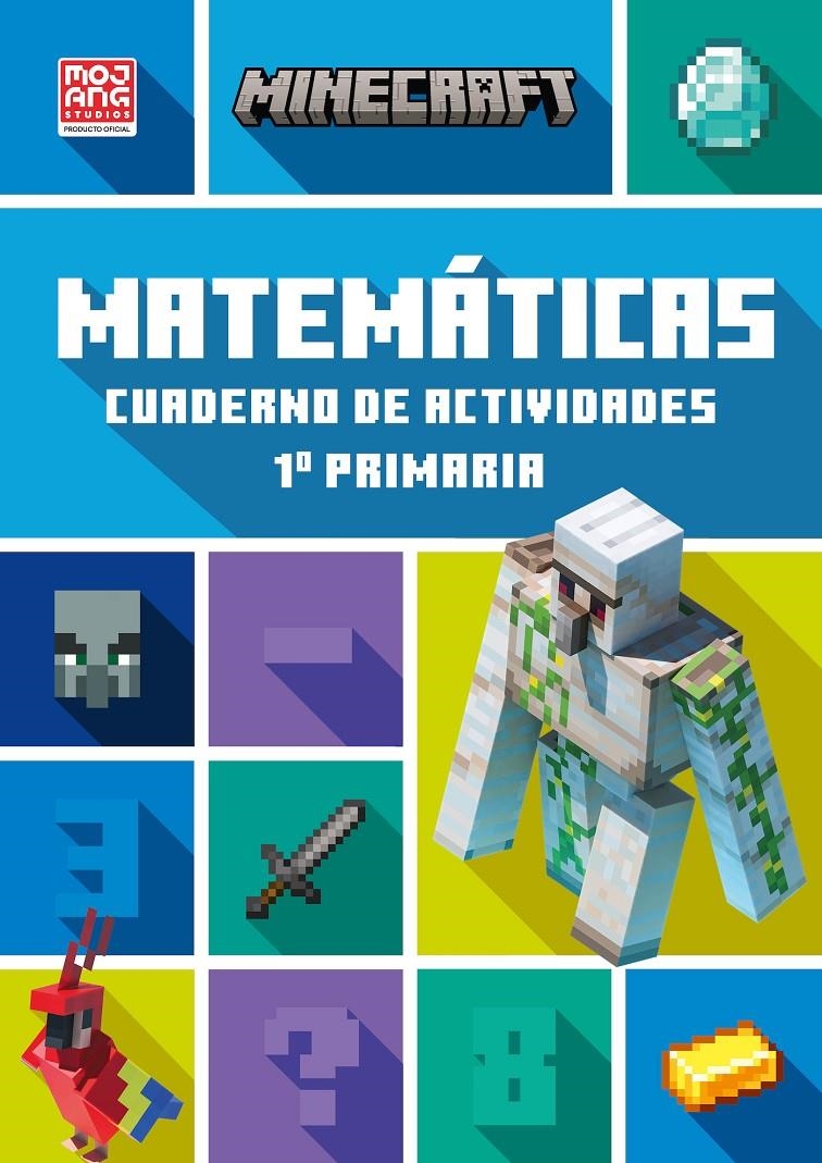 MINECRAFT OFICIAL: CUADERNO DE ACTIVIDADES, MATEMATICAS 1º PRIMARIA [RUSTICA] | LIPSCOMBE, DAN / THOMPSON, BRAD | Akira Comics  - libreria donde comprar comics, juegos y libros online