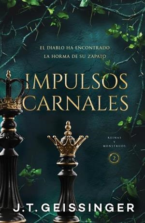 IMPULSOS CARNALES (REINAS Y MONSTRUOS 2) DARK ROMANCE [RUSTICA] | GEISSINGER, J.T. | Akira Comics  - libreria donde comprar comics, juegos y libros online