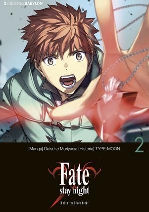 FATE STAY NIGHT: UNLIMITED BLADE WORKS Nº02 [RUSTICA] | MORIYAMA, DAISUKE / TYPE MOON | Akira Comics  - libreria donde comprar comics, juegos y libros online