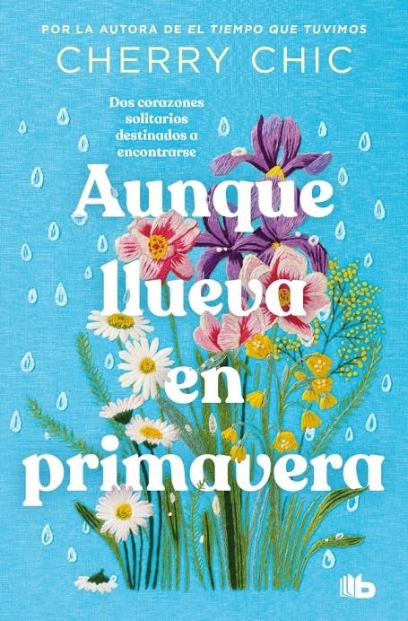 AUNQUE LLUEVA EN PRIMAVERA [BOLSILLO] | CHIC, CHERRY  | Akira Comics  - libreria donde comprar comics, juegos y libros online