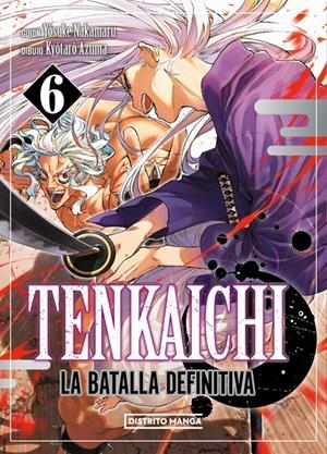 TENKAICHI: LA BATALLA DEFINITIVA Nº06 [RUSTICA] | NAKAMARU, YOSUKE / AZUMA, KYOTARO | Akira Comics  - libreria donde comprar comics, juegos y libros online