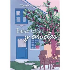 ENTRE LETRAS Y CIRUELAS [RUSTICA] | RODRIGUEZ DOLDAN, MARIELA | Akira Comics  - libreria donde comprar comics, juegos y libros online