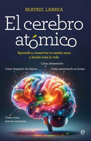 CEREBRO ATOMICO, EL [RUSTICA] | LARREA, BEATRIZ | Akira Comics  - libreria donde comprar comics, juegos y libros online