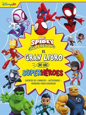 SPIDEY Y SU SUPEREQUIPO: EL GRAN LIBRO DE LOS SUPERHEROES (ACTIVIDADES) [RUSTICA] | Akira Comics  - libreria donde comprar comics, juegos y libros online