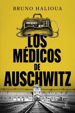 MEDICOS DE AUSCHWITZ, LOS [RUSTICA] | HALIOUA, BRUNO | Akira Comics  - libreria donde comprar comics, juegos y libros online