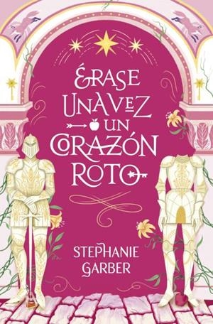 ERASE UNA VEZ UN CORAZON ROTO [BOLSILLO] | GARBER, STEPHANIE | Akira Comics  - libreria donde comprar comics, juegos y libros online