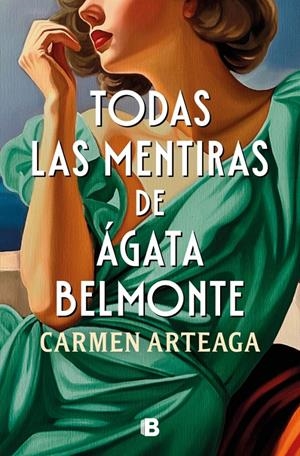 TODAS LAS MENTIRAS DE AGATA BELMONTE [RUSTICA] | ARTEAGA, CARMEN | Akira Comics  - libreria donde comprar comics, juegos y libros online