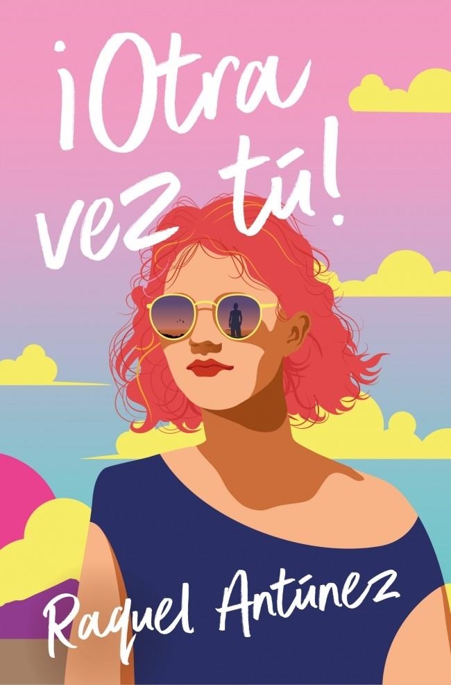OTRA VEZ TU! [RUSTICA] | ANTUNEZ, RAQUEL | Akira Comics  - libreria donde comprar comics, juegos y libros online