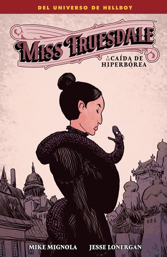 MISS TRUESDALE Y LA CAIDA DE HIPERBOREA [RUSTICA] | MIGNOLA, MIKE | Akira Comics  - libreria donde comprar comics, juegos y libros online