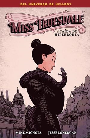 MISS TRUESDALE Y LA CAIDA DE HIPERBOREA [RUSTICA] | MIGNOLA, MIKE | Akira Comics  - libreria donde comprar comics, juegos y libros online