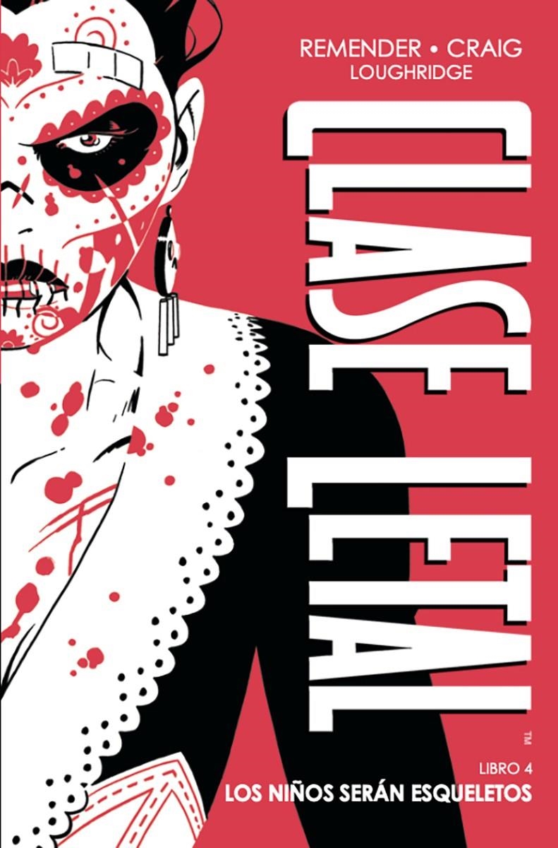 CLASE LETAL EDICION DE LUJO Nº04: LOS NIÑOS SERAN ESQUELETOS [CARTONE] | REMENDER, RICK  | Akira Comics  - libreria donde comprar comics, juegos y libros online