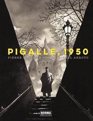 PIGALLE 1950 [CARTONE] | CHRISTIN, PIERRE / ARROYO,  JEAN MICHEL | Akira Comics  - libreria donde comprar comics, juegos y libros online