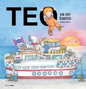 TEO VA EN BARCO [CARTONE] | DENOU, VIOLETA | Akira Comics  - libreria donde comprar comics, juegos y libros online