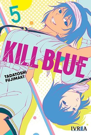 KILL BLUE Nº05 [RUSTICA] | TADATOSHI, FUJIMAKI | Akira Comics  - libreria donde comprar comics, juegos y libros online