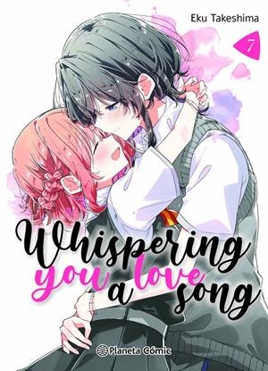 WHISPERING YOU A LOVE SONG Nº07 [RUSTICA] | TAKESHIMA, EKU | Akira Comics  - libreria donde comprar comics, juegos y libros online