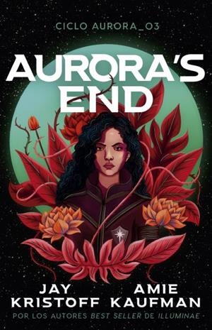 AURORA'S END (AURORA CYCLE III) [RUSTICA] | KAUFMAN, AMIE / KRISTOFF, JAY | Akira Comics  - libreria donde comprar comics, juegos y libros online