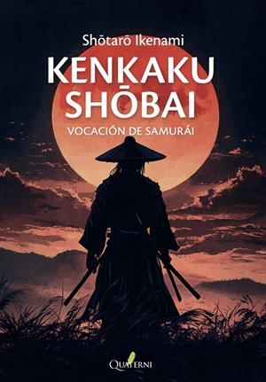 KENKAKU SHOBAI.VOCACION DE SAMURAI [RUSTICA] | IKENAMI, SHOTARO | Akira Comics  - libreria donde comprar comics, juegos y libros online
