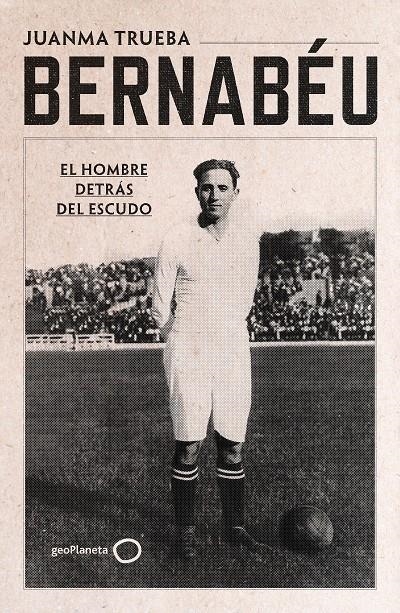 BERNABEU [RUSTICA] | TRUEBA, JUANMA | Akira Comics  - libreria donde comprar comics, juegos y libros online