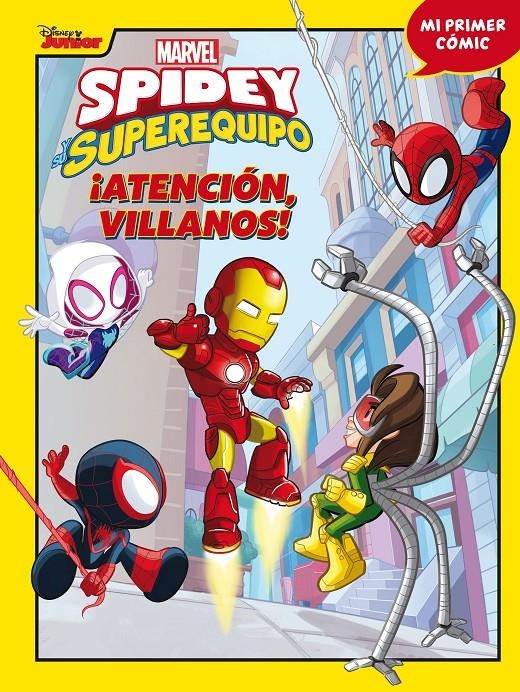SPIDEY Y SU SUPEREQUIPO VOL.06: ¡ATENCION VILLANOS! (MI PRIMER COMIC) [CARTONE] | Akira Comics  - libreria donde comprar comics, juegos y libros online