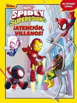 SPIDEY Y SU SUPEREQUIPO VOL.06: ¡ATENCION VILLANOS! (MI PRIMER COMIC) [CARTONE] | Akira Comics  - libreria donde comprar comics, juegos y libros online