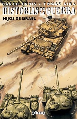 HISTORIAS DE LA GUERRA Nº02: HIJOS DE ISRAEL [RUSTICA] | ENNIS, GARTH / MARTIN, MATT | Akira Comics  - libreria donde comprar comics, juegos y libros online