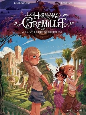 HERMANAS GREMILLET, LAS VOL.6: LA VILLA DE LOS MISTERIOS [CARTONE] | BARBUCCI, ALESSANDRO  | Akira Comics  - libreria donde comprar comics, juegos y libros online