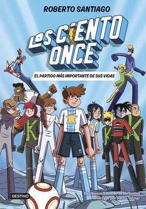 CIENTO ONCE, LOS Nº01: EL PARTIDO MAS IMPORTANTE DE SUS VIDAS [CARTONE] | SANTIAGO, ROBERTO / DE LOS SANTOS, EDUARDO | Akira Comics  - libreria donde comprar comics, juegos y libros online